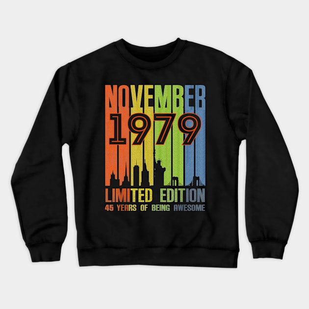 November 1979 Limited Edition 45 Years Of Being Awesome Crewneck Sweatshirt by SuperMama1650